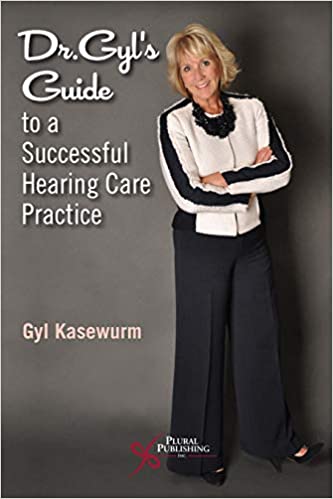 Dr. Gyl's Guide to a Successful Hearing Care Practice - Orginal Pdf